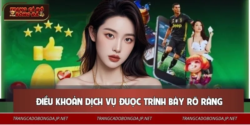 Điều Khoản Dịch Vụ Điều khoản dịch vụ được trình bày rõ ràng theo từng mục
