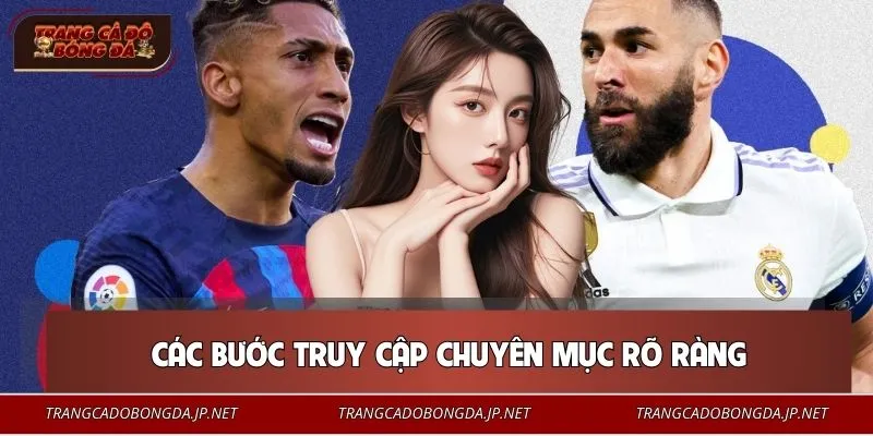 Lịch Thi Đấu Các bước truy cập chuyên mục rõ ràng cho người mới