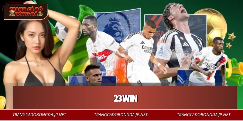 23WIN - Nhà Cái Xanh Chín Top 1 Thị Trường Cá Cược 2026 23WIN - Nhà Cái Xanh Chín Top 1 Thị Trường Cá Cược 202623WIN - Nhà Cái Xanh Chín Top 1 Thị Trường Cá Cược 2026