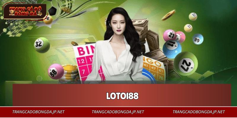 LOTO188 – Chơi Game Miễn Phí Tại Nhà Cái Lô Đề Số 1 Hiện Nay LOTO188 – Chơi Game Miễn Phí Tại Nhà Cái Lô Đề Số 1 Hiện Nay