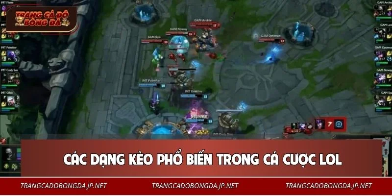 Cá Cược Liên Minh Huyền Thoại - Bí Kíp Vào Tiền Bất Bại Nhất Tổng hợp những loại kèo quen thuộc để bạn dễ dàng lựa chọn khi tham gia