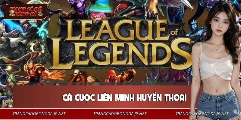 Cá Cược Liên Minh Huyền Thoại - Bí Kíp Vào Tiền Bất Bại Nhất Cá Cược Liên Minh Huyền Thoại - Bí Kíp Vào Tiền Bất Bại Nhất