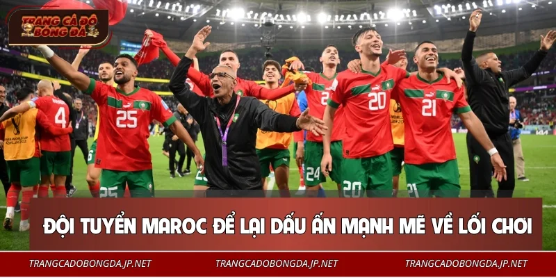 Đội Tuyển Maroc – Cú Bứt Phá Gây Chấn Động Thế Giới 2026 Đội tuyển Maroc để lại dấu ấn mạnh mẽ về lối chơi